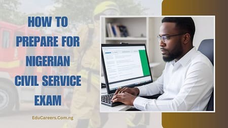 How to Prepare for Nigerian Civil Service Exams – Core Subjects, Questions on Job Interview
