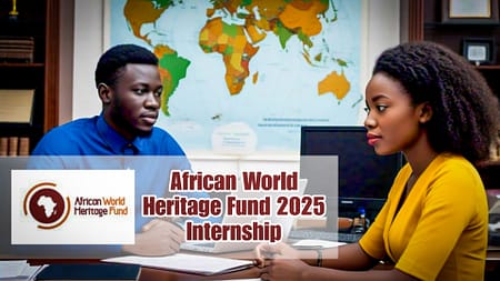 Apply for the African World Heritage Fund 2025 Internship