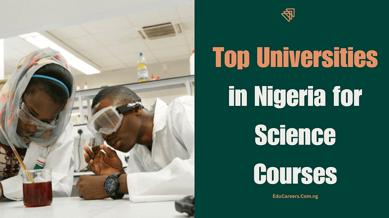 Top Universities in Nigeria for Science Courses 2024: UNC Ranking